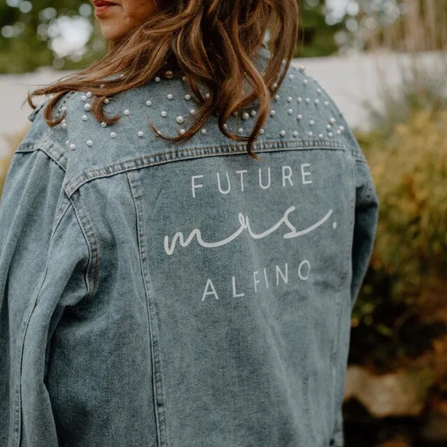 (Blue Pearl) Future Mrs (Last Name) Custom Pearl Denim Jean Jacket